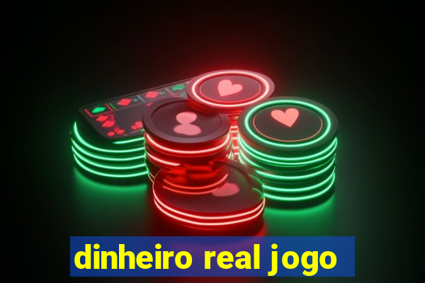 dinheiro real jogo