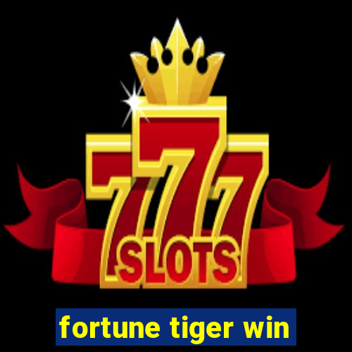 fortune tiger win