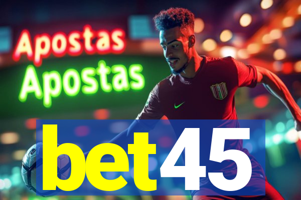 bet45