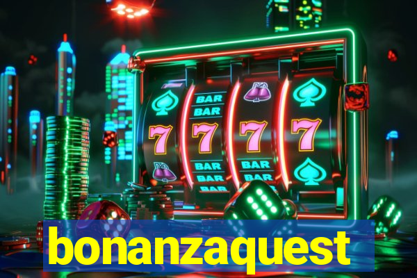 bonanzaquest