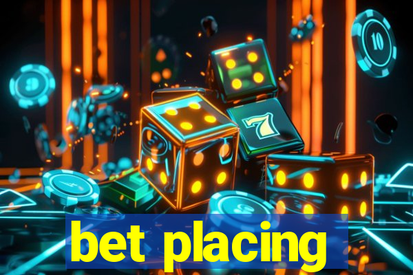 bet placing