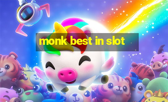 monk best in slot