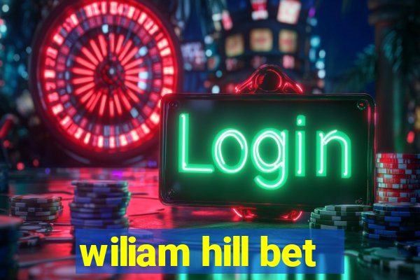 wiliam hill bet