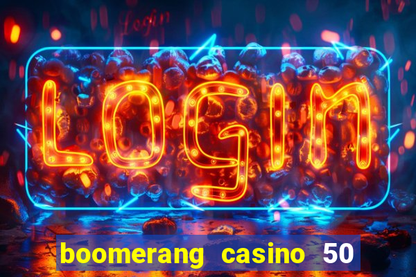 boomerang casino 50 free spins