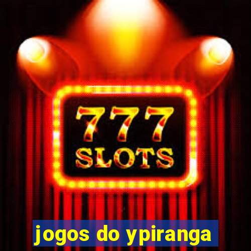 jogos do ypiranga