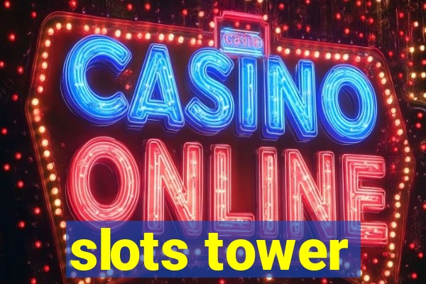 slots tower