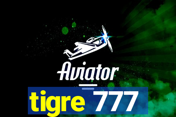 tigre 777