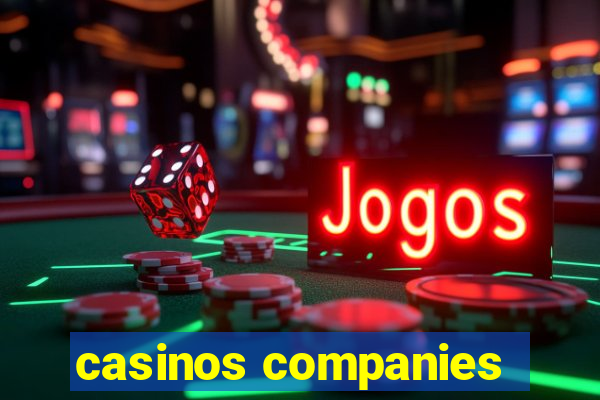 casinos companies