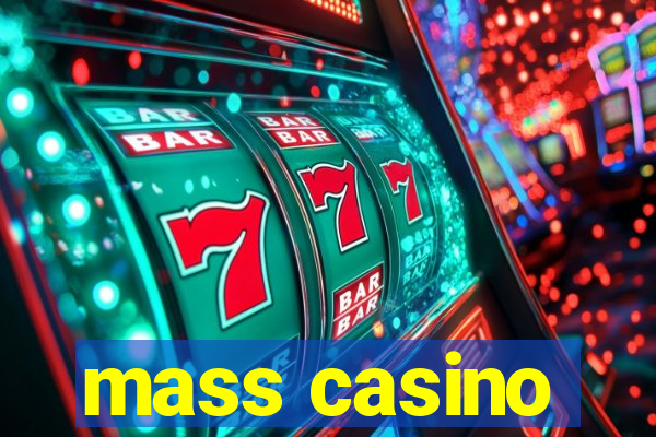 mass casino