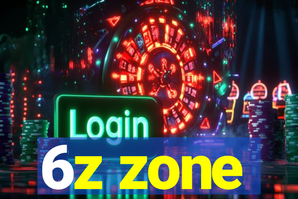 6z zone