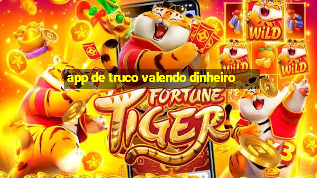 app de truco valendo dinheiro