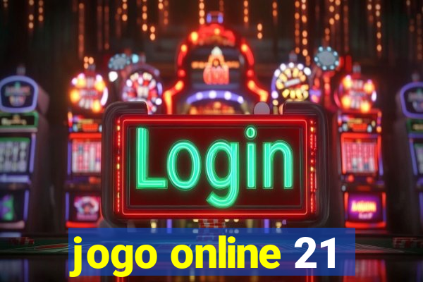 jogo online 21