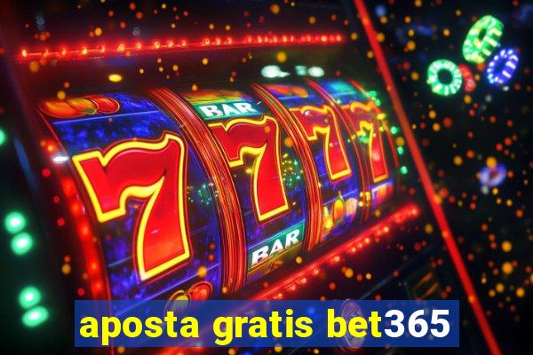 aposta gratis bet365