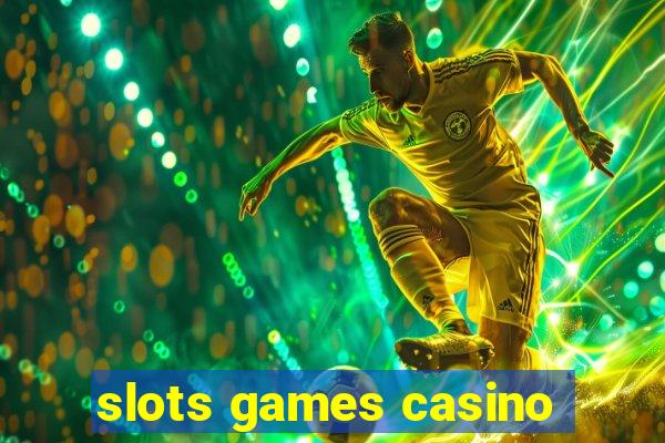 slots games casino