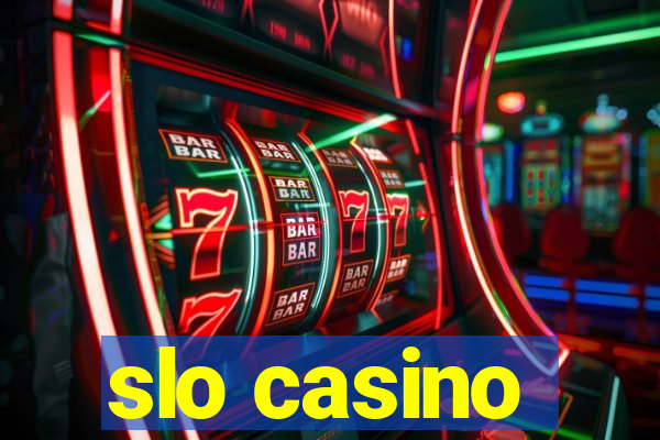 slo casino