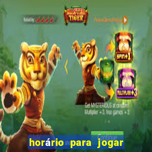 horário para jogar fortune tiger hoje