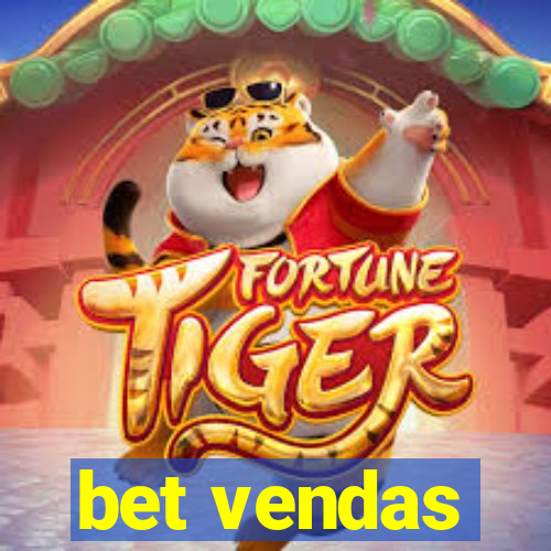 bet vendas