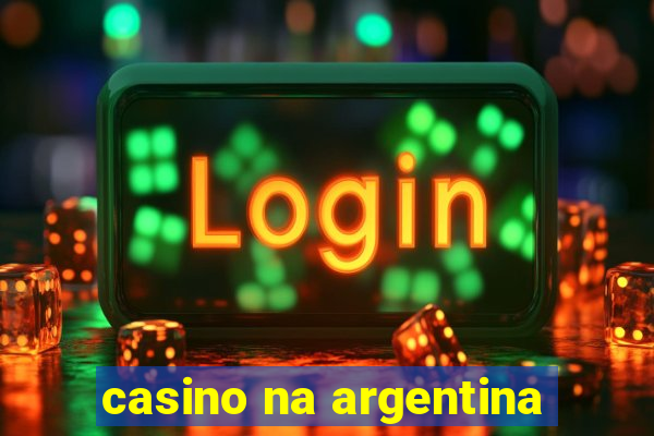 casino na argentina