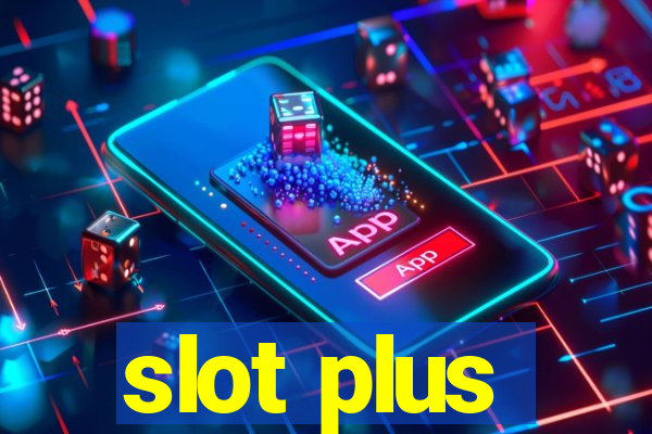 slot plus