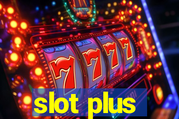 slot plus