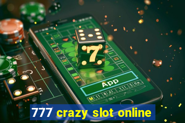 777 crazy slot online