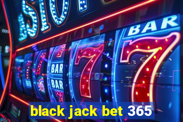 black jack bet 365