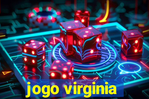 jogo virginia