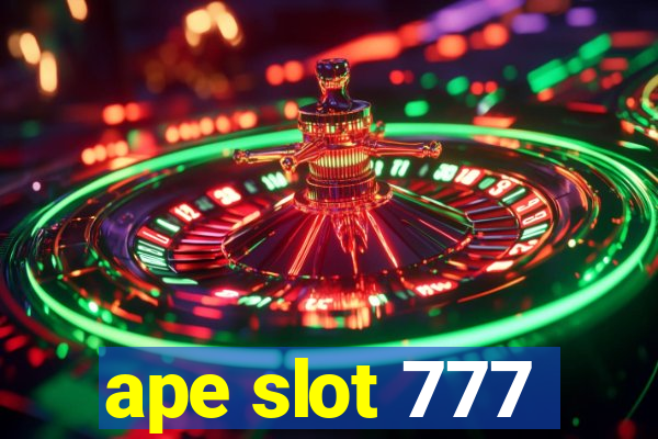 ape slot 777