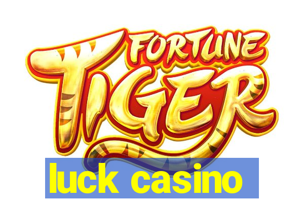 luck casino