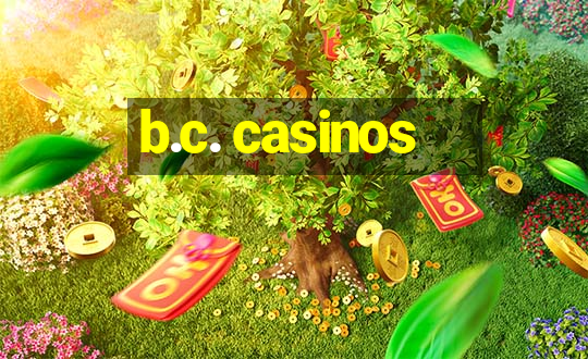 b.c. casinos