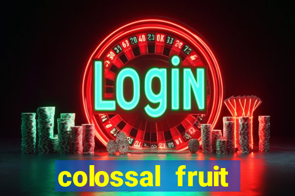 colossal fruit smash slot