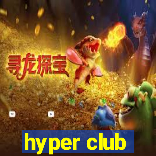 hyper club