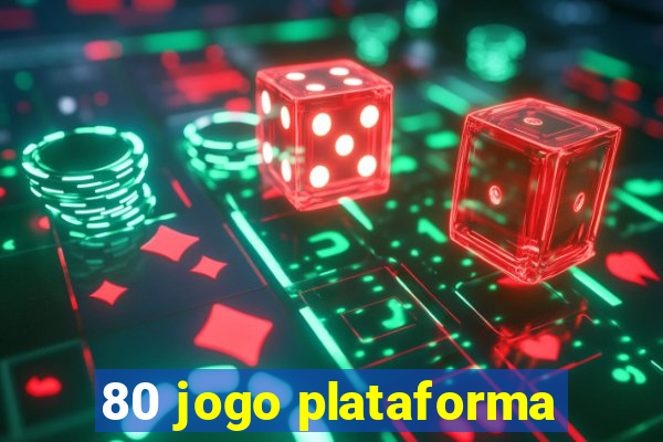 80 jogo plataforma