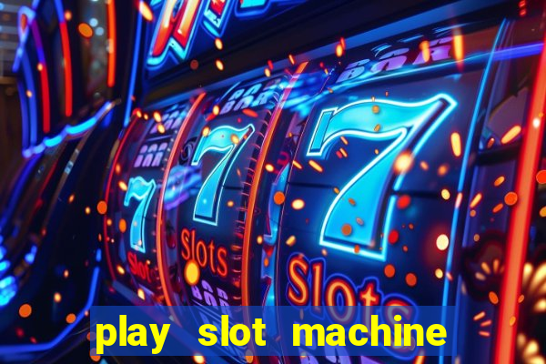 play slot machine online for money