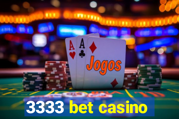 3333 bet casino