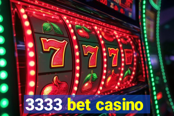 3333 bet casino