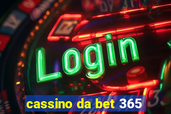 cassino da bet 365