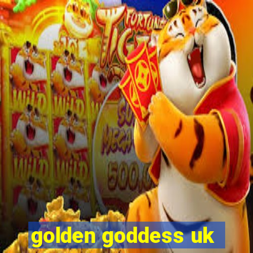 golden goddess uk