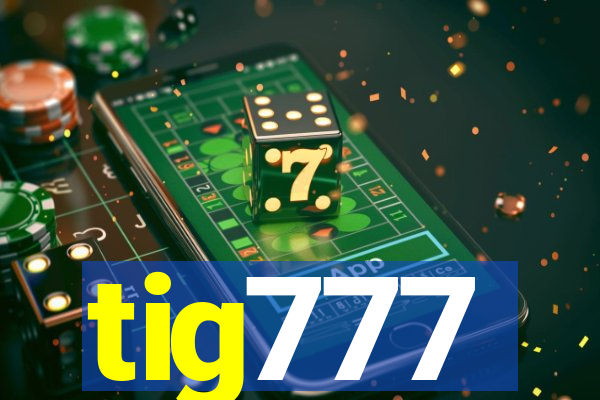 tig777