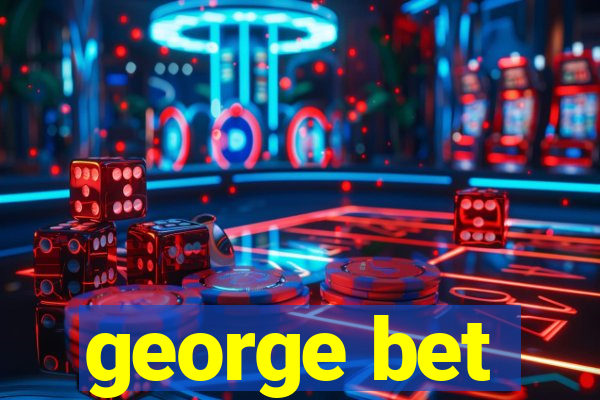 george bet