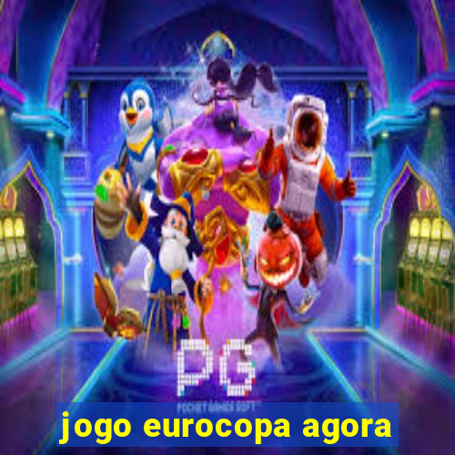 jogo eurocopa agora