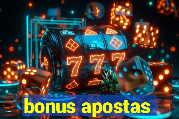 bonus apostas