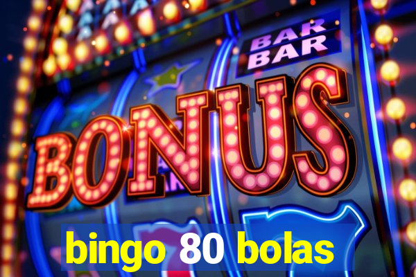 bingo 80 bolas