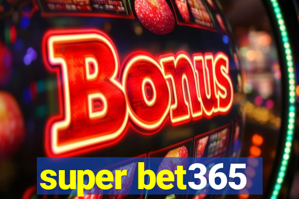 super bet365