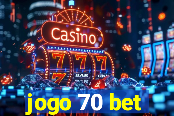 jogo 70 bet