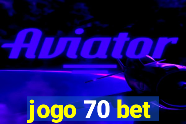 jogo 70 bet