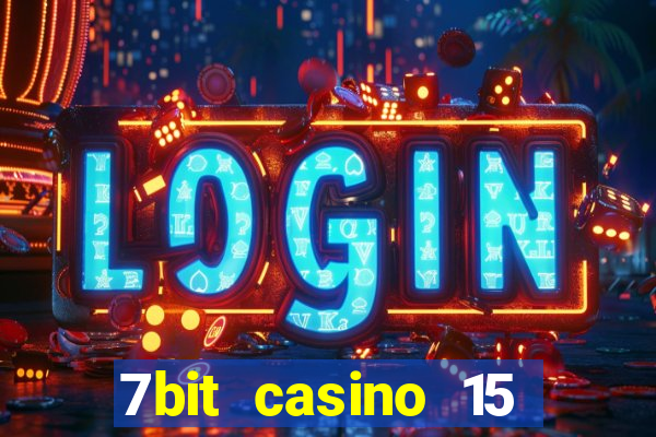 7bit casino 15 free spins