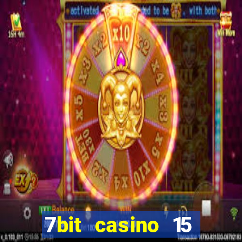 7bit casino 15 free spins