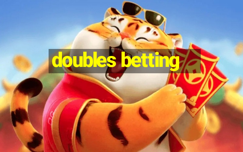 doubles betting