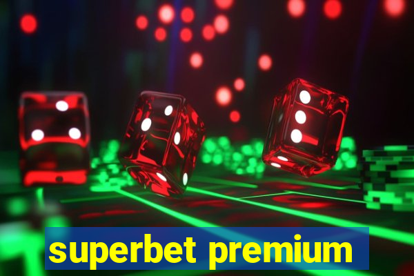 superbet premium